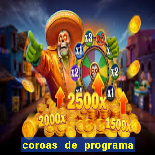 coroas de programa porto alegre